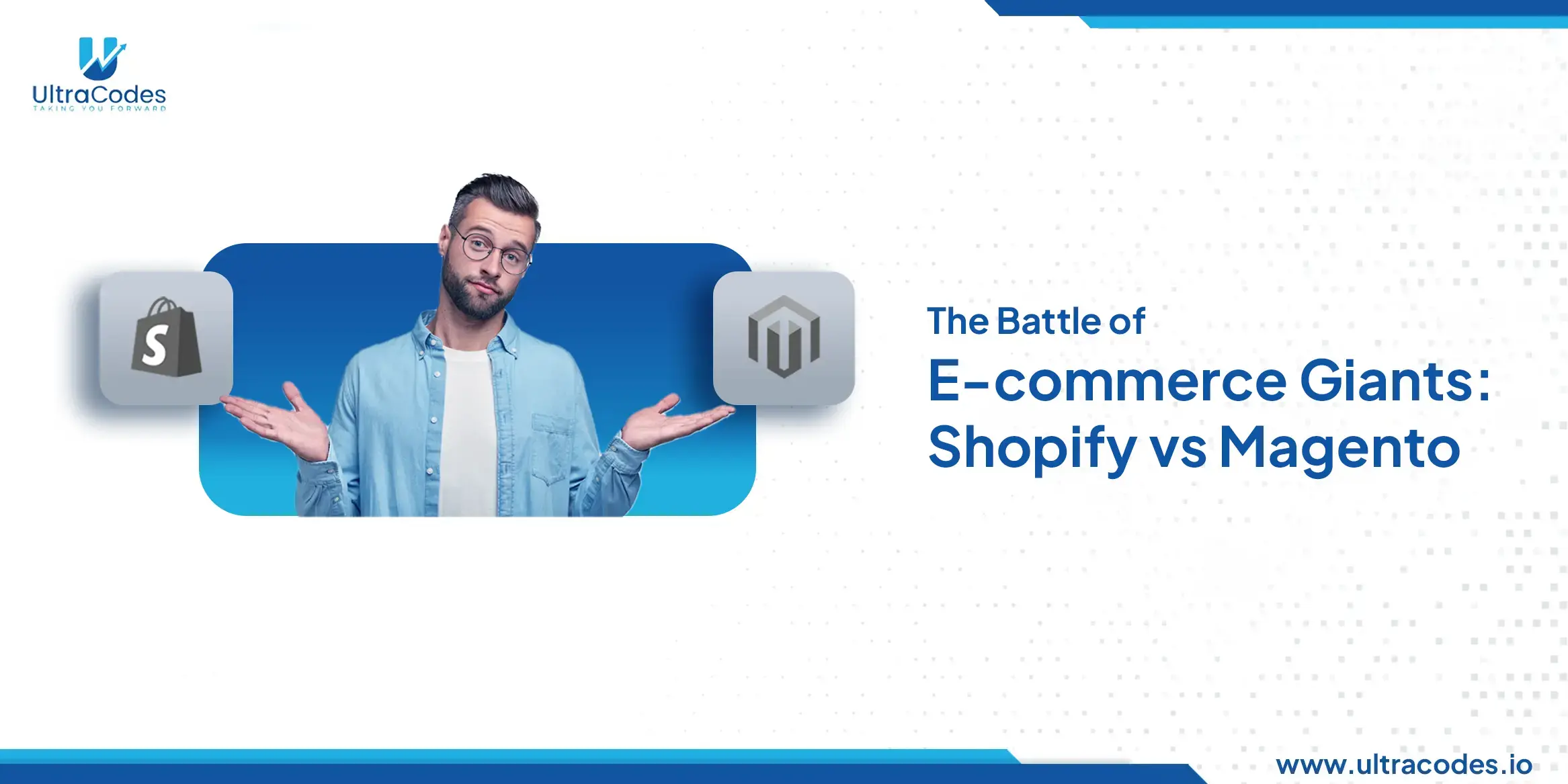 You are currently viewing Magento Vs. Shopify: Which Platform Is The Best For Your Business?
